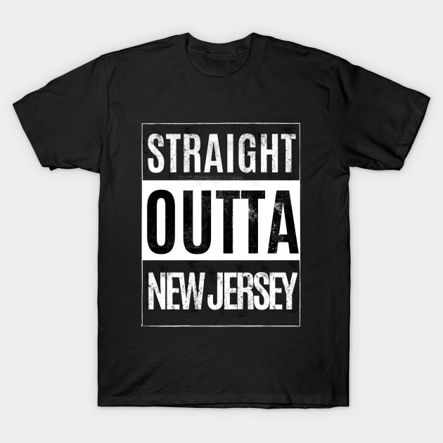 Straight Outta New Jersey T-Shirt by twentysevendstudio